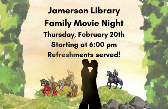 Jamerson Library Family Movie Night Thursday, February 20th starting at 6:00 PM Refreshments served!