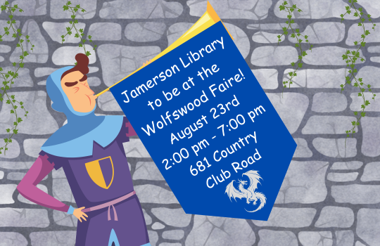 Jamerson Library to be at the Wolfswood Faire August 23rd, 2:00 PM - 7:00 PM 681 Country Club Road
