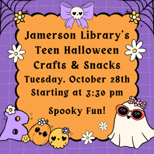 Jamerson Library’s Teen Crafts for patrons 13 – 19 years of age, starting at 3:30 pm in the community room. We will be featuring Halloween and fall-themed craft projects and serving snacks!