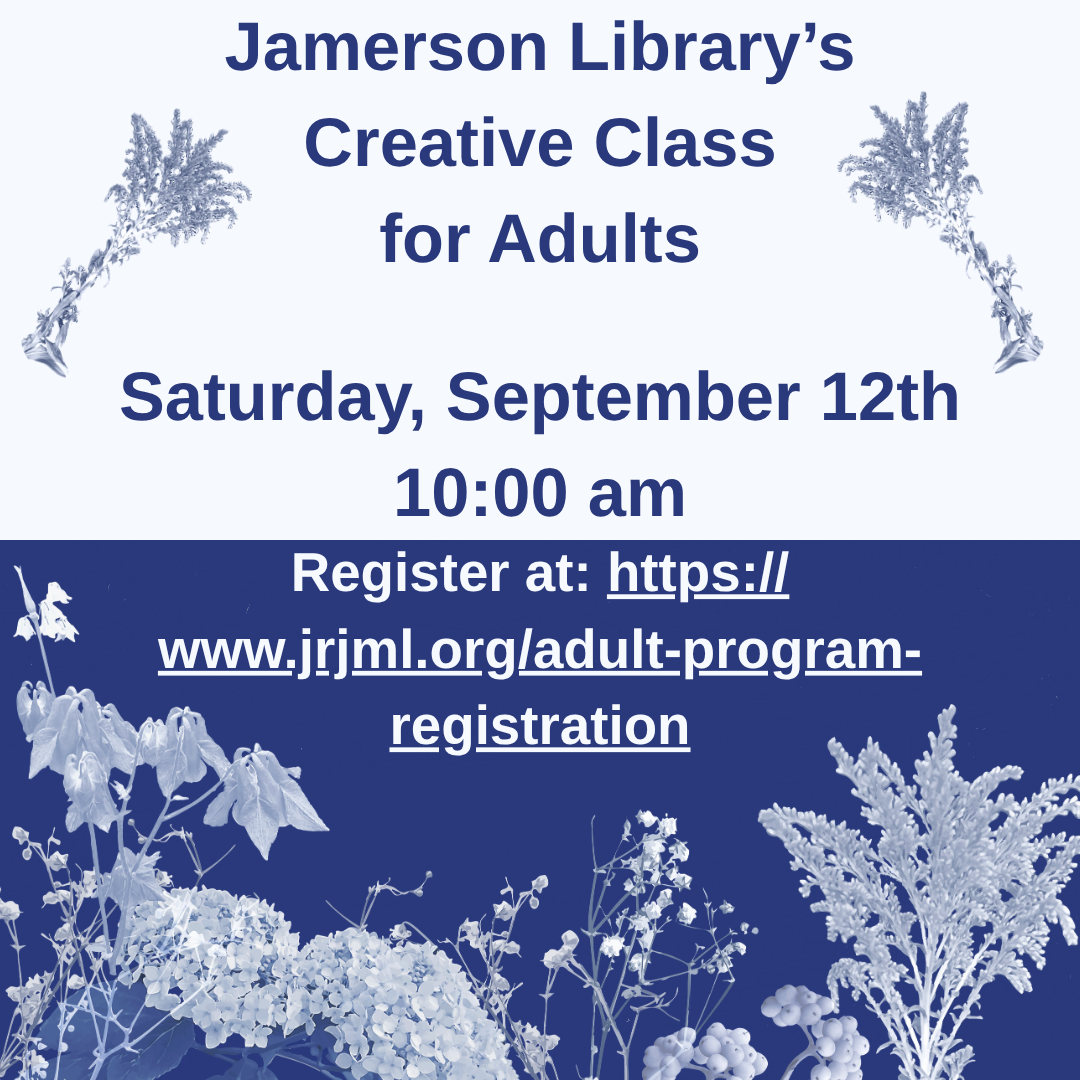 Jamerson Library's Creative Class for Adults, Saturday, September 12 at 10:00 am