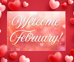 Welcome February!