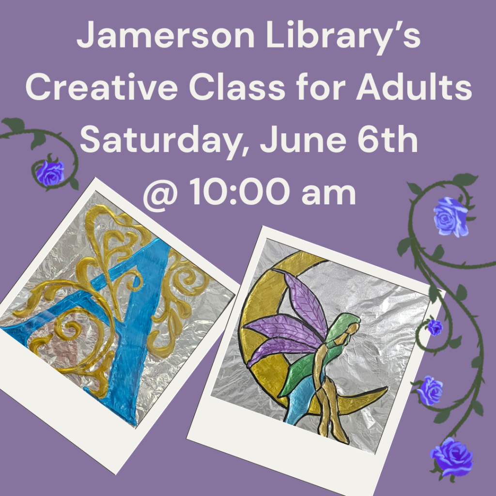 Jamerson Library's Creative Class for Adults, Saturday, June 6th @ 10:00 am