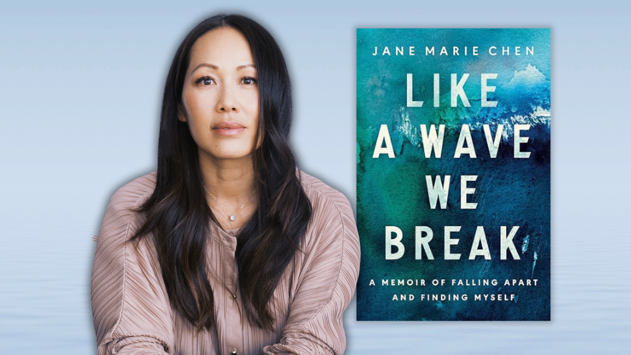 Jane Marie Chen, Like a Wave We Break: A Memoir of Falling Apart and Finding Myself