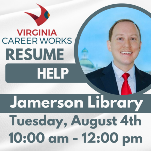 Virginia Career Works Resume Help, Jamerson Library, Tuesday, August 4th, 10:00 PM - 12:00 PM