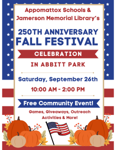 Appomattox Schools & Jamerson Memorial Library's 250th Anniversary Fall Festival Celebration in Abbitt Park, Saturday, September 26th, 10:00 AM - 2:00 PM, Free Community Event!