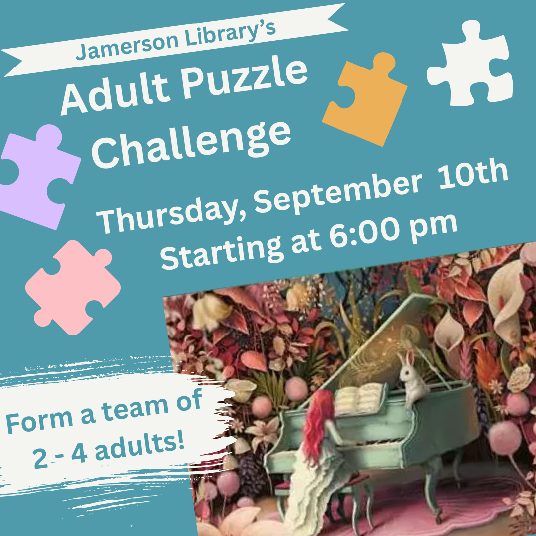 Jamerson Library's Adult Puzzle Challenge, Thursday, September 10th at 6:00 pm, form a team of 2-4 adults