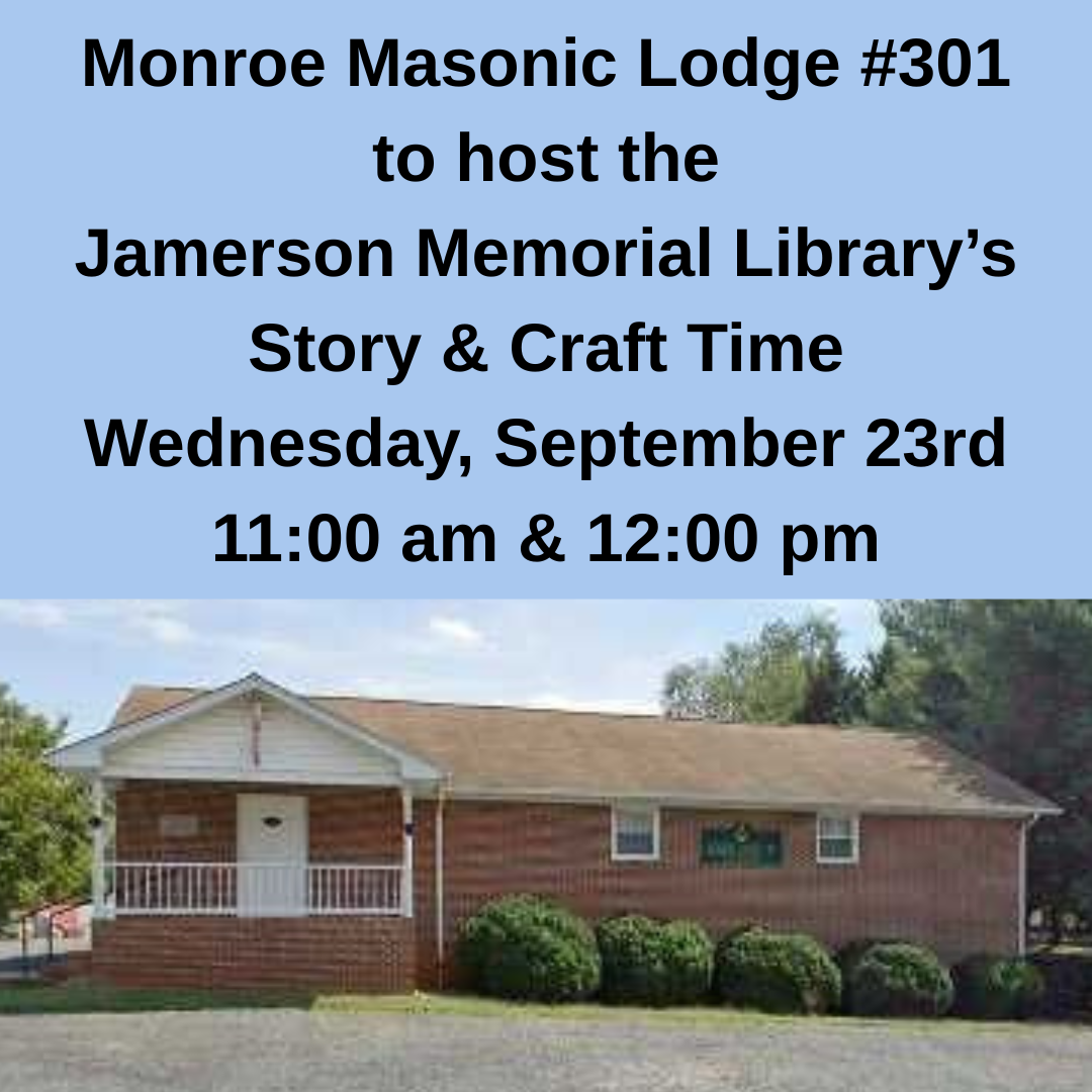 Monroe Masonic Lodge #301 to host Jamerson Memorial Library's Story & Craft Time, Wednesday, September 23rd, 11:00 am and 12:00 pm