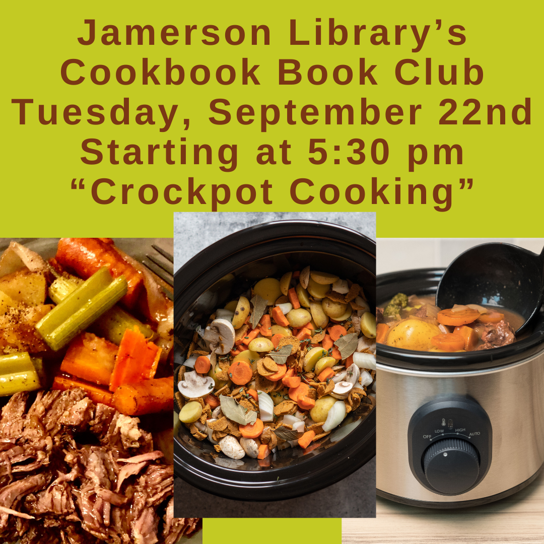 Jamerson Library's Cookbook Book Club, Tuesday, September 22nd, starting at 5:30 pm, "Crockpot Cooking"