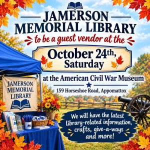 Jamerson Memorial Library to be a guest vendor at the American Civil War Museum Fall Festival on October 24th from 10 AM to 3 PM