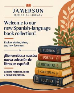 Welcome to our New Spanish-Language Book Collection! Explore stories, ideas, and new favorites. Bienvenidos a nuestra neuva coleccionde libros en espanol! Explora historias, ideas y nueavos favoritos.