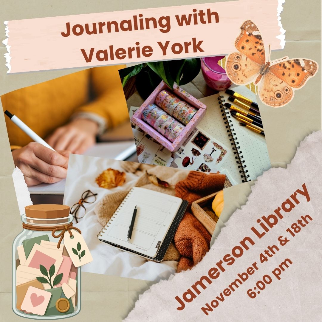 Journaling with Valerie York, Jamerson Library November 4th and 18th at 6:00 pm