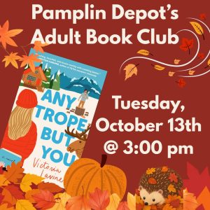Pamplin Depot's Adult Book Club, Tuesday, October 13th at 3:00 pm, Any Trope But You by Victoria Lavine