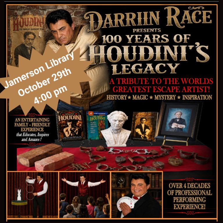Darrin Race presents 100 years of Houdini's Legacy, A tribute to the world's greatest escape artist!, History, magic, mystery and inspiration, Jamerson Library October 29th, 4:00 PM