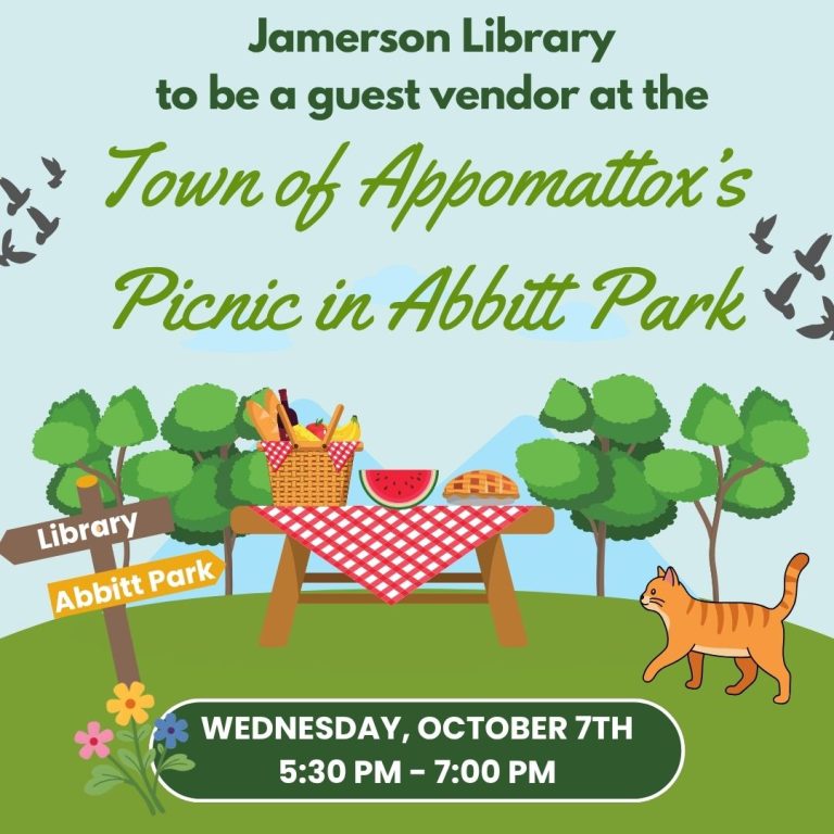 Jamerson Library to be a guest vendor at the Town of Appomattox's Picnic in Abbitt Park, Wednesday, October 7th 5:30 PM to 7:00 PM