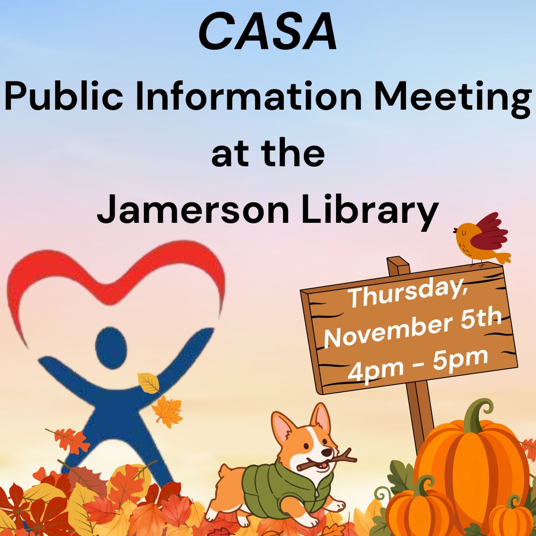 CASA Public Information Meeting at the Jamerson Library, Thursday November 5th, 4:00 PM